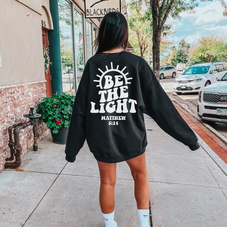 Be The Light Mathew 5:14 Sweatshirt