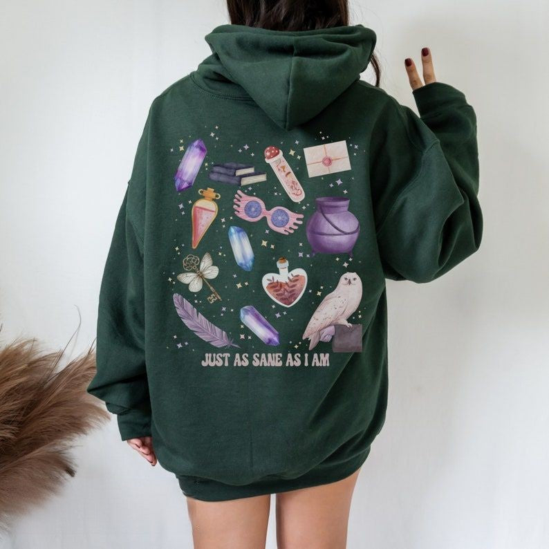 Just As Sane As I Am Magical Hoodie