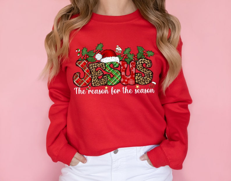 esus Is The Reason For The Season Sweatshirt