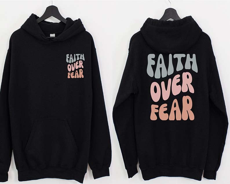 Faith Over Fear Hoodie
