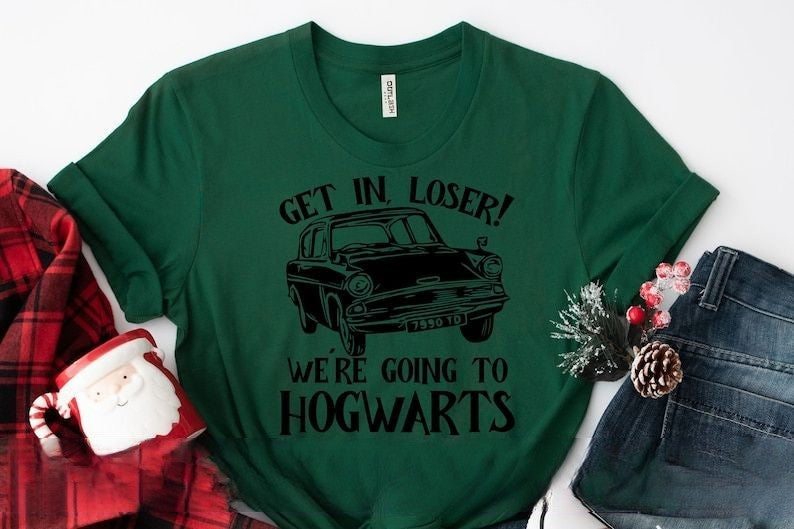 Get In Loser We're Going To Hogwarts T-shirt