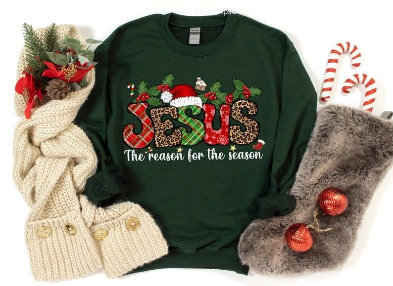 esus Is The Reason For The Season Sweatshirt