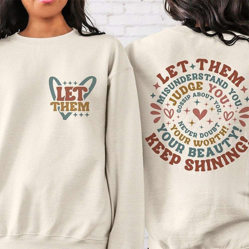 Let Them Misunderstand You Judge You Sweatshirt