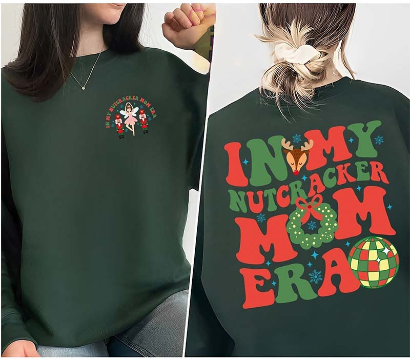 In My Nutcracker Mom Era Sweatshirt