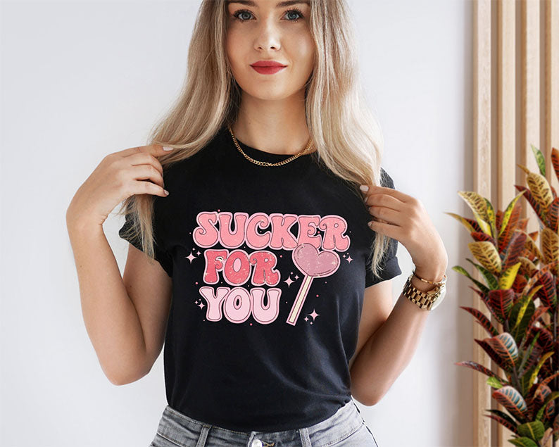 Sucker for You T-shirt