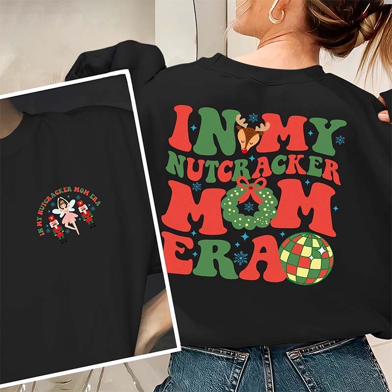 In My Nutcracker Mom Era Sweatshirt
